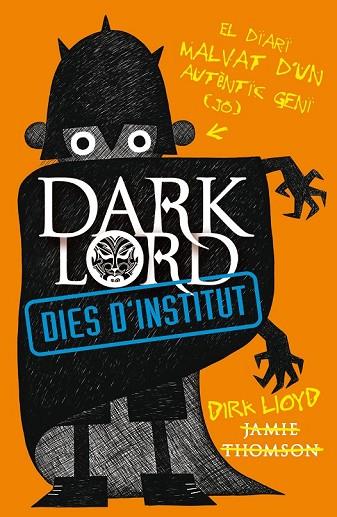 DARK LORD DIES D'INSTITUT | 9788420411033 | THOMSON, JAMES | Llibreria Online de Vilafranca del Penedès | Comprar llibres en català