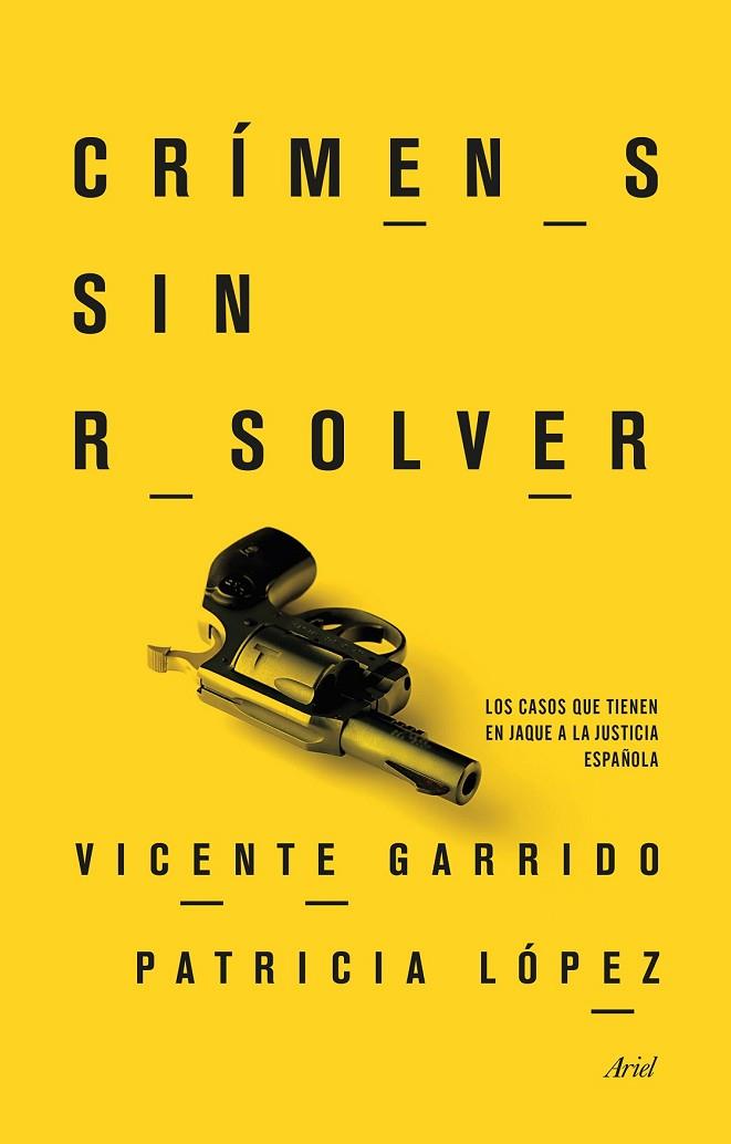 CRÍMENES SIN RESOLVER | 9788434417793 | GARRIDO, VICENTE, LOPEZ, PATRICIA | Llibreria L'Odissea - Libreria Online de Vilafranca del Penedès - Comprar libros