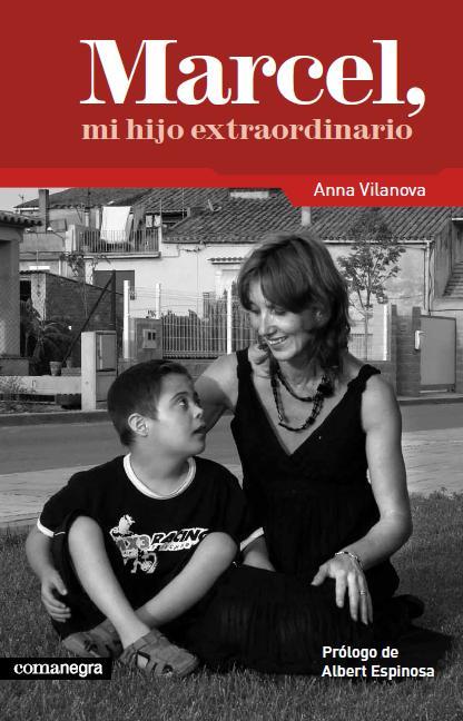 MARCEL MI HIJO EXTRAORDINARIO | 9788415097136 | VILANOVA, ANNA | Llibreria Online de Vilafranca del Penedès | Comprar llibres en català