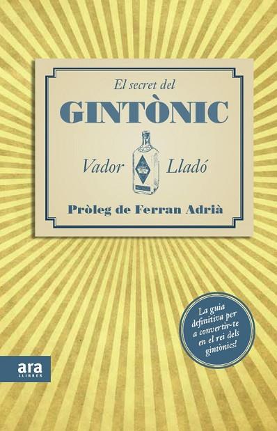 EL SECRET DEL GINTONIC | 9788415224563 | LLADO, VADOR | Llibreria Online de Vilafranca del Penedès | Comprar llibres en català