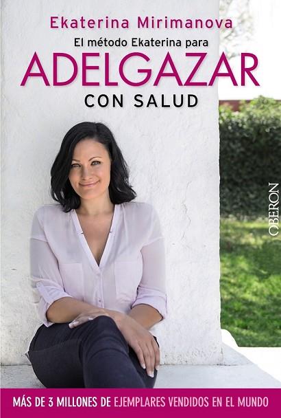 EL MÉTODO EKATERINA PARA ADELGAZAR CON SALUD | 9788441535527 | MIRIMANOVA, EKATERINA | Llibreria L'Odissea - Libreria Online de Vilafranca del Penedès - Comprar libros