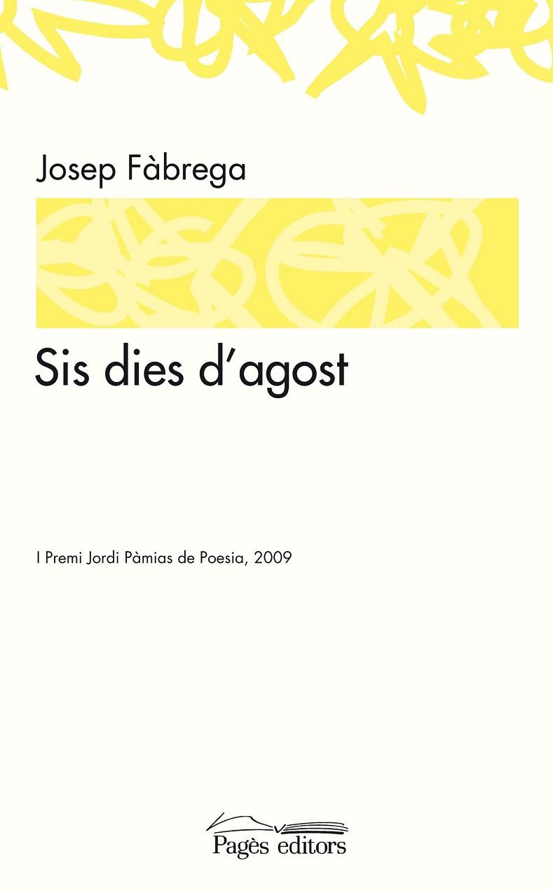 SIS DIES D'AGOST | 9788497799119 | FABREGA, JOSEP | Llibreria Online de Vilafranca del Penedès | Comprar llibres en català
