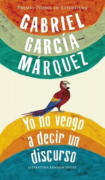 YO NO VENGO A DECIR UN DISCURSO | 9788439723530 | GARCIA MARQUEZ, G | Llibreria Online de Vilafranca del Penedès | Comprar llibres en català