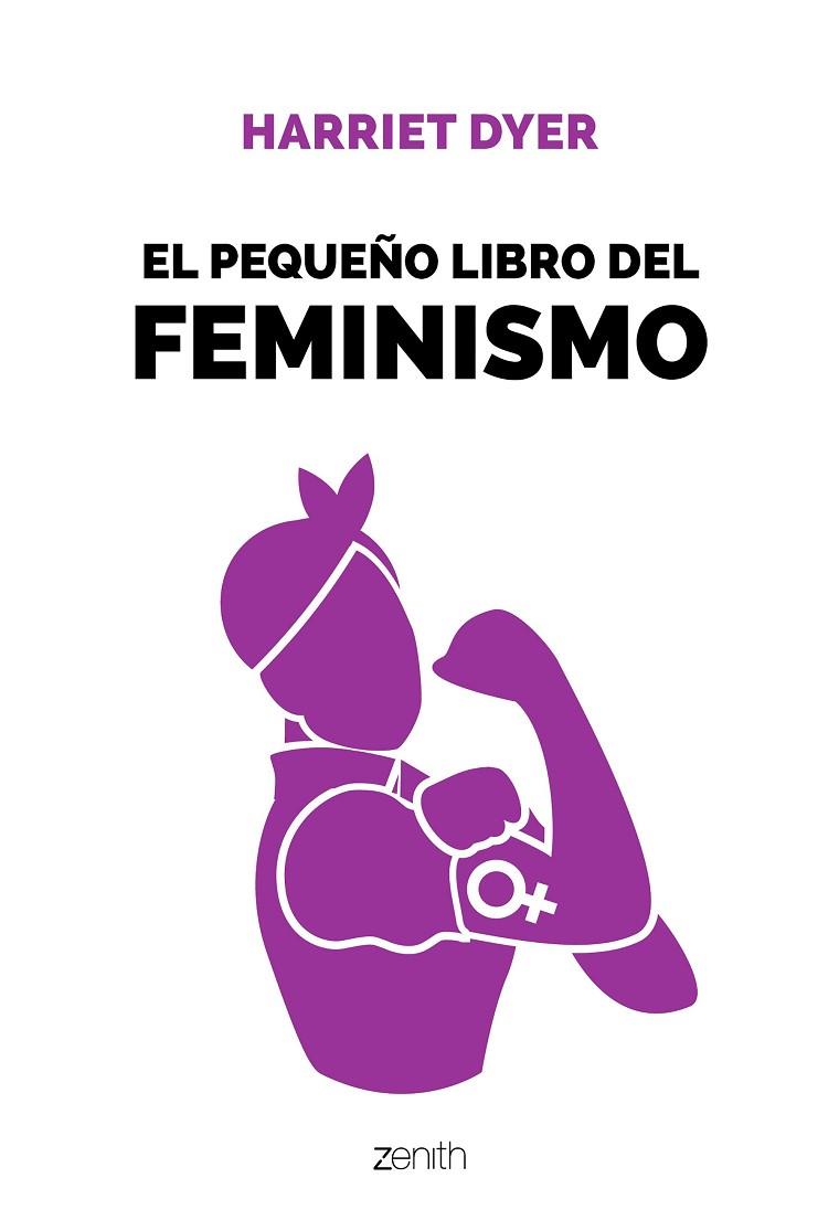 EL PEQUEÑO LIBRO DEL FEMINISMO | 9788408196396 | DYER, HARRIET | Llibreria L'Odissea - Libreria Online de Vilafranca del Penedès - Comprar libros