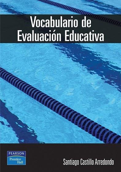 VOCABULARIO DE EVALUACION EDUCATIVA | 9788420540412 | CASTILLO, SANTIAGO | Llibreria L'Odissea - Libreria Online de Vilafranca del Penedès - Comprar libros