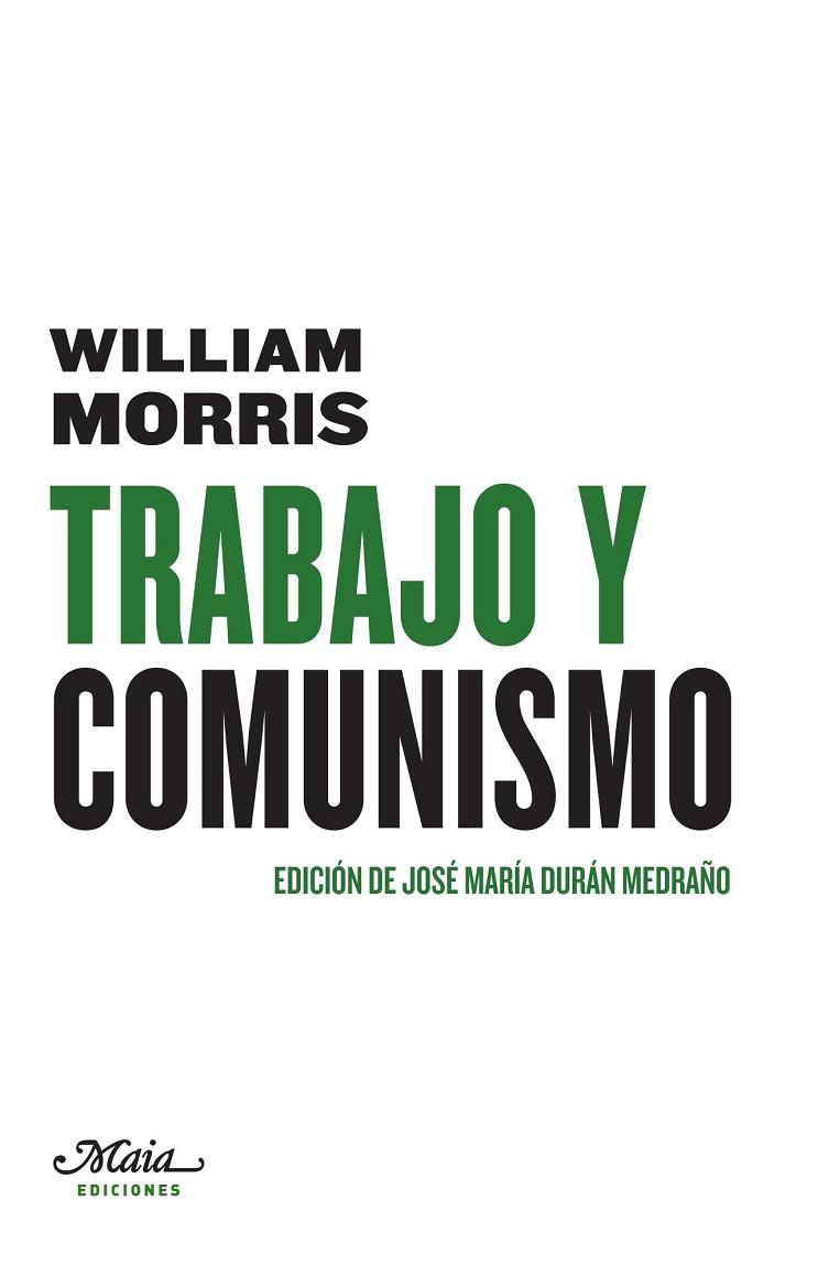 TRABAJO Y COMUNISMO | 9788492724574 | MORRIS, WILLIAM | Llibreria Online de Vilafranca del Penedès | Comprar llibres en català