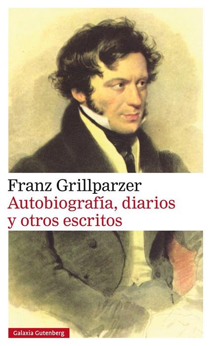 AUTOBIOGRAFÍA, DIARIOS Y OTROS ESCRITOS | 9788417088262 | GRILLPARZER, FRANZ | Llibreria Online de Vilafranca del Penedès | Comprar llibres en català