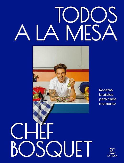 TODOS A LA MESA | 9788467074512 | CHEF BOSQUET | Llibreria Online de Vilafranca del Penedès | Comprar llibres en català