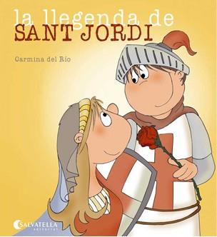 LA LLEGENDA DE SANT JORDI | 9788484125945 | DEL RIO, CARMINA | Llibreria Online de Vilafranca del Penedès | Comprar llibres en català