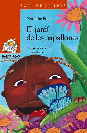 EL JARDÍ DE LES PAPALLONES | 9788448930318 | PINS, NATHALIE | Llibreria Online de Vilafranca del Penedès | Comprar llibres en català