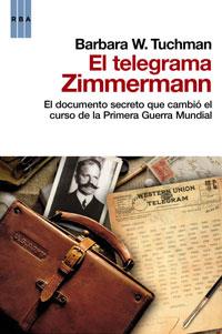 EL TELEGRAMA ZIMMERMANN | 9788498677669 | TUCHMAN, BARBARA W | Llibreria L'Odissea - Libreria Online de Vilafranca del Penedès - Comprar libros