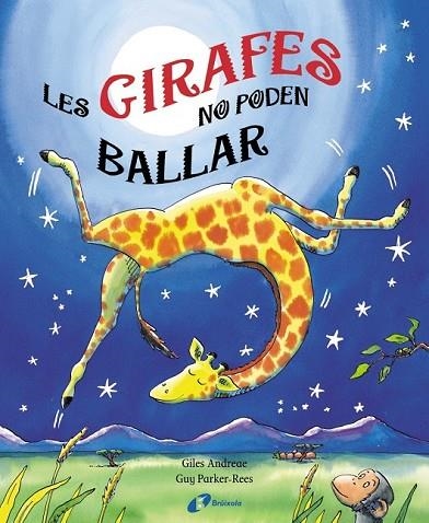 LES GIRAFES NO PODEN BALLAR | 9788499060439 | ANDREAE, GILES I PARKER REES, GUY | Llibreria Online de Vilafranca del Penedès | Comprar llibres en català