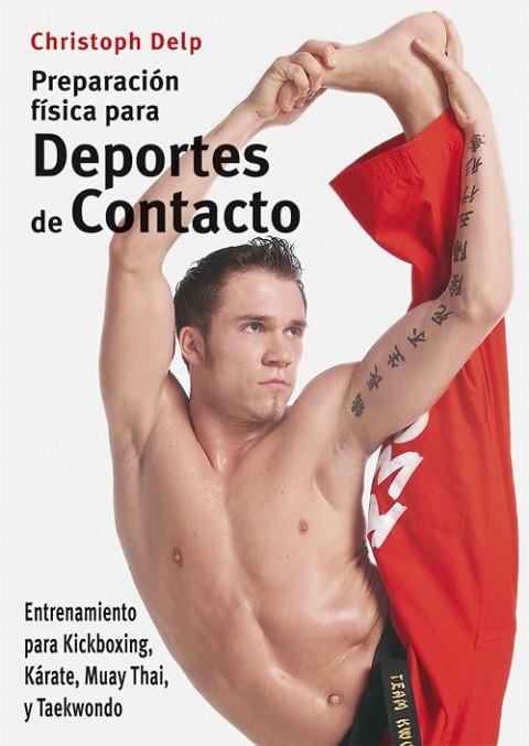 PREPARACION FISICA PARA DEPORTES DE CONTACTO ENTRENAMIENTO | 9788496111417 | DELP, CHRISTOPH | Llibreria Online de Vilafranca del Penedès | Comprar llibres en català