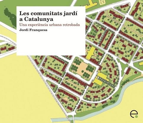 LES COMUNITATS JARDI A CATALUNYA | 9788498803877 | FRANQUESA, JORDI | Llibreria Online de Vilafranca del Penedès | Comprar llibres en català