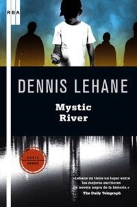 MYSTIC RIVER | 9788498676037 | LEHANE, DENNIS | Llibreria Online de Vilafranca del Penedès | Comprar llibres en català