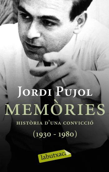 MEMORIES 1 HISTORIA D'UNA CONVICCIO 1930 1980 | 9788499300481 | PUJOL, JORDI | Llibreria L'Odissea - Libreria Online de Vilafranca del Penedès - Comprar libros