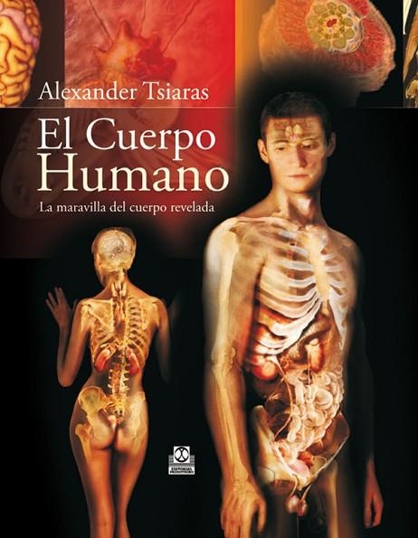 EL CUERPO HUMANO | 9788499100142 | TSIARAS, ALEXANDER | Llibreria Online de Vilafranca del Penedès | Comprar llibres en català