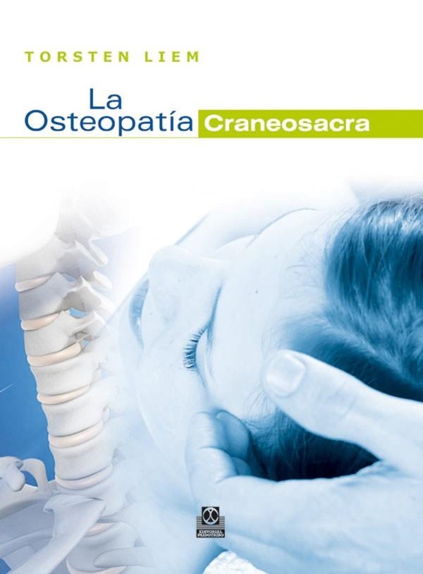 LA OSTEOPATIA CRANEOSACRA | 9788499100036 | LIEM, TORSTEN | Llibreria L'Odissea - Libreria Online de Vilafranca del Penedès - Comprar libros