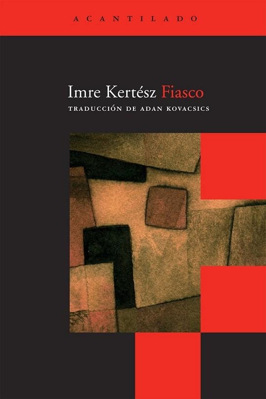 FIASCO | 9788492649280 | KERTESZ, IMRE | Llibreria L'Odissea - Libreria Online de Vilafranca del Penedès - Comprar libros