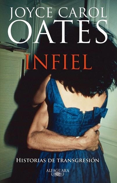 INFIEL | 9788420474120 | OATES, JOYCE CAROL | Llibreria Online de Vilafranca del Penedès | Comprar llibres en català