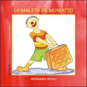 LA MALETA DE MUNIATTO | 9788496623507 | GERMANES BESOLI | Llibreria L'Odissea - Libreria Online de Vilafranca del Penedès - Comprar libros