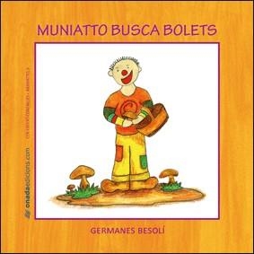 MUNIATTO BUSCA BOLETS | 9788496623477 | GERMANES BESOLI | Llibreria Online de Vilafranca del Penedès | Comprar llibres en català