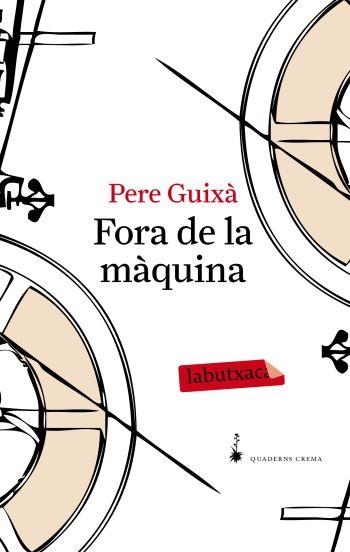 FORA DE LA MAQUINA | 9788492549641 | GUIXA, PERE | Llibreria Online de Vilafranca del Penedès | Comprar llibres en català