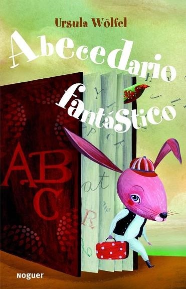 ABECEDARIO FANTASTICO | 9788427900974 | WOLFEL, URSULA | Llibreria L'Odissea - Libreria Online de Vilafranca del Penedès - Comprar libros