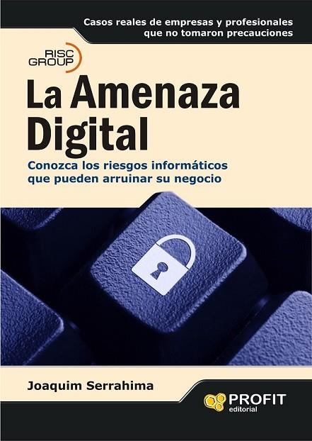 LA AMENAZA DIGITAL | 9788496998254 | SERRAHIMA, JOAQUIM | Llibreria Online de Vilafranca del Penedès | Comprar llibres en català