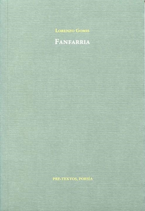 FANFARRIA | 9788481919981 | GOMIS, LORENZO | Llibreria Online de Vilafranca del Penedès | Comprar llibres en català