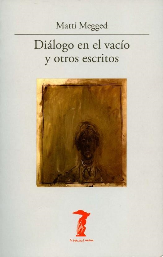 DIALOGO EN EL VACIO Y OTROS ESCRITOS | 9788477746935 | MEGGED, MATTI | Llibreria Online de Vilafranca del Penedès | Comprar llibres en català