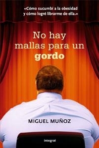 NO HAY MALLAS PARA UN GORDO | 9788498676877 | MUÑOZ, MIGUEL | Llibreria Online de Vilafranca del Penedès | Comprar llibres en català