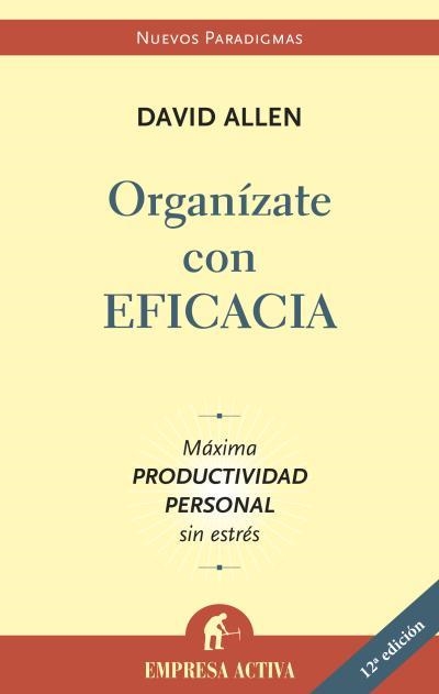 ORGANIZARSE CON EFICACIA | 9788496627086 | ALLEN, DAVID | Llibreria Online de Vilafranca del Penedès | Comprar llibres en català