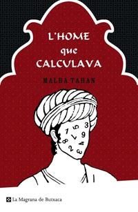 L'HOME QUE CALCULAVA | 9788498672299 | TAHAN, MALBA | Llibreria Online de Vilafranca del Penedès | Comprar llibres en català