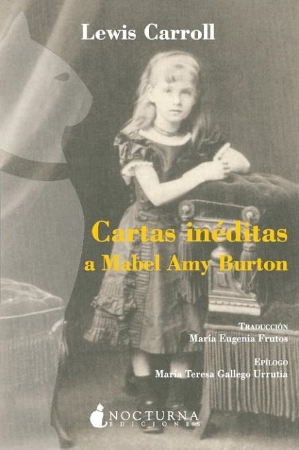 CARTAS INEDITAS A MABEL AMY BURTON | 9788493739645 | CARROLL, LEWIS | Llibreria Online de Vilafranca del Penedès | Comprar llibres en català