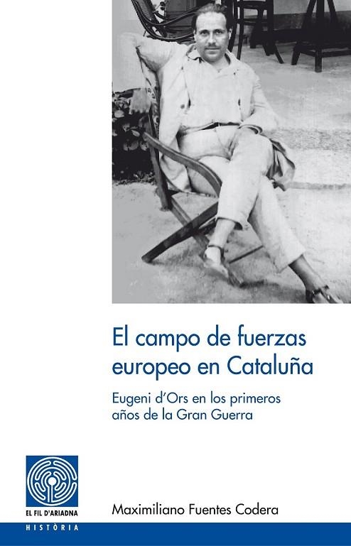 EL CAMPO DE FUERZAS EUROPEO EN CATALUÑA | 9788497798716 | FUENTES CODERA, MAXIMILIANO | Llibreria Online de Vilafranca del Penedès | Comprar llibres en català