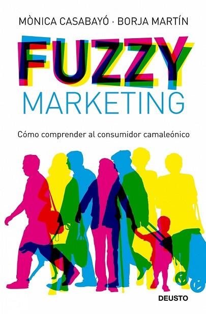 FUZZY MARKETING | 9788423427598 | CASABAYO, MONICA Y MARTIN, BORJA | Llibreria Online de Vilafranca del Penedès | Comprar llibres en català