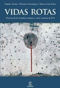 VIDAS ROTAS LAS VICTIMAS DEL TERROTISMO DE ETA | 9788467032789 | AA. VV. | Llibreria Online de Vilafranca del Penedès | Comprar llibres en català