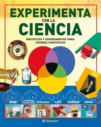 EXPERIMENTA CON LA CIENCIA | 9788434234758 | AA. VV. | Llibreria Online de Vilafranca del Penedès | Comprar llibres en català