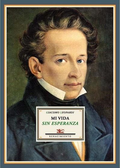 MI VIDA SIN ESPERANZA | 9788484724926 | LEOPARDI, GIACOMO | Llibreria L'Odissea - Libreria Online de Vilafranca del Penedès - Comprar libros