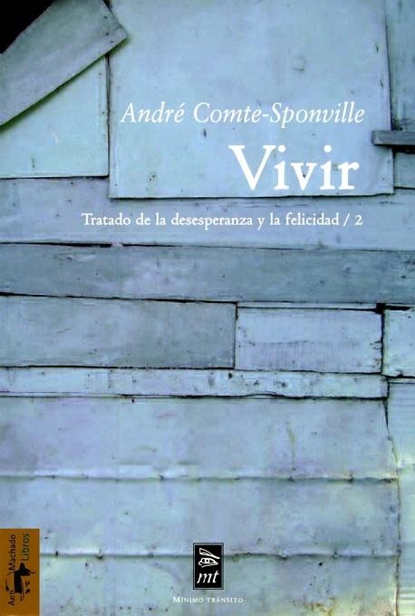 VIVIR TRATADO DE LA DESESPERANZA Y LA FELICIDAD 2 | 9788477747796 | COMTE-SPONVILLE, ANDRE | Llibreria L'Odissea - Libreria Online de Vilafranca del Penedès - Comprar libros