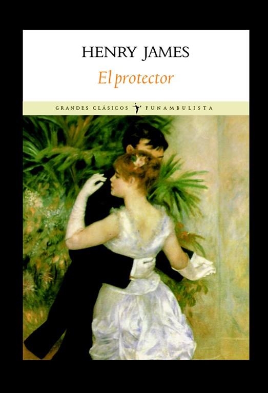 EL PROTECTOR | 9788496601321 | JAMES, HENRY | Llibreria Online de Vilafranca del Penedès | Comprar llibres en català