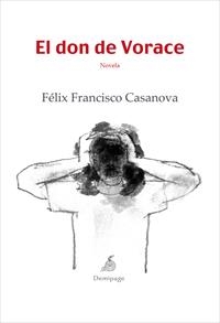 EL DON DE VORACE | 9788492719099 | CASANOVA, FELIX FRANCISCO | Llibreria Online de Vilafranca del Penedès | Comprar llibres en català