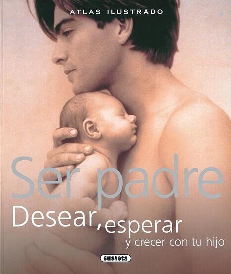 SER PADRE DESEAR ESPERAR Y CRECER CON TU HIJO | 9788467702484 | AA.VV | Llibreria L'Odissea - Libreria Online de Vilafranca del Penedès - Comprar libros