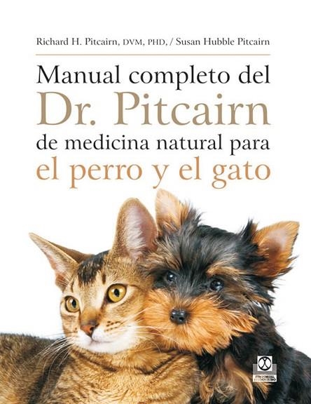 MANUAL COMPLETO DE MEDICINA NATURAL PARA EL PERRO Y EL GATO | 9788499100272 | PITCAIRN, RICHARD H. Y HUBLLE PITCAIRN, SUSAN | Llibreria Online de Vilafranca del Penedès | Comprar llibres en català