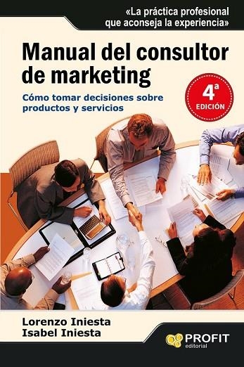 MANUAL DEL CONSULTOR DE MARKETING | 9788496998063 | INIESTA, LORENZO Y INIESTA, ISABEL | Llibreria Online de Vilafranca del Penedès | Comprar llibres en català