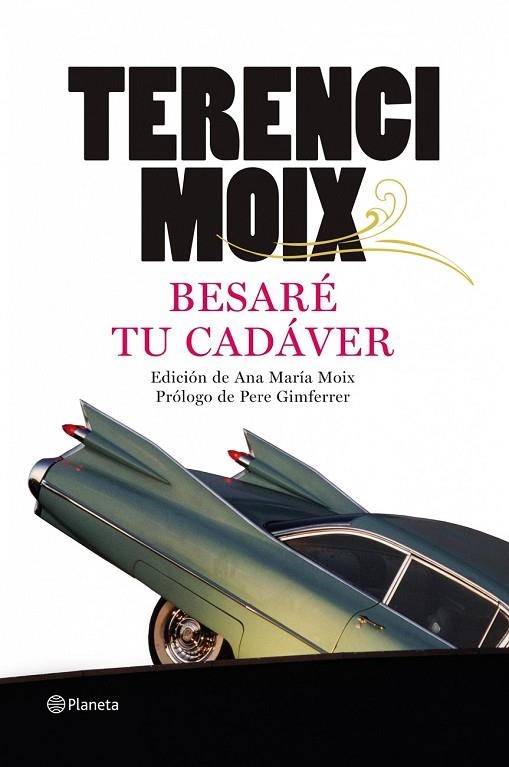 BESARE TU CADAVER | 9788408091691 | MOIX, TERENCI | Llibreria Online de Vilafranca del Penedès | Comprar llibres en català