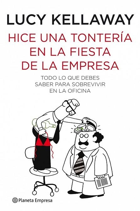 HICE UNA TONTERIA EN LA FIESTA DE LA EMPRESA | 9788408088912 | KELLAWAY, LUCY | Llibreria Online de Vilafranca del Penedès | Comprar llibres en català