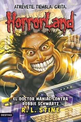 HORRORLAND 5 EL DOCTOR MANIAC CONTRA ROBBIE SCHWARTZ | 9788408089797 | STINE, RL | Llibreria Online de Vilafranca del Penedès | Comprar llibres en català