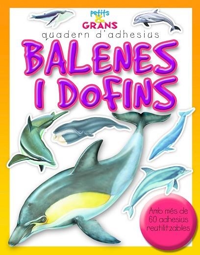 BALENES I DOFINS ADHESIUS | 9788498255256 | AA. VV. | Llibreria Online de Vilafranca del Penedès | Comprar llibres en català